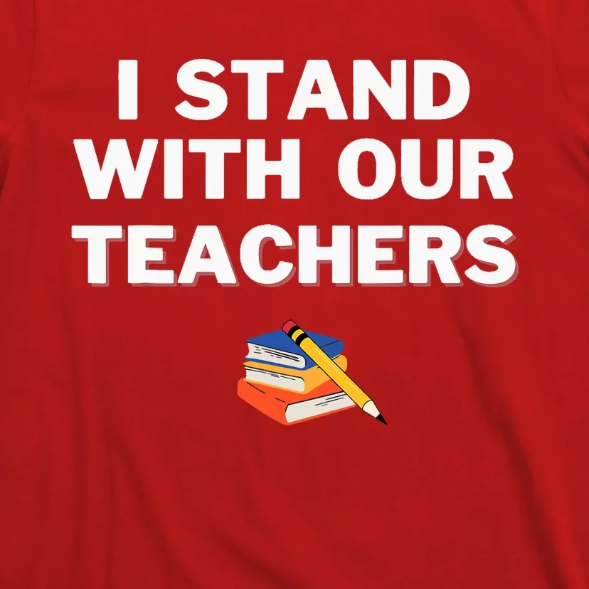 I Stand With Our Teachers & Stand Against Book Banning! T-Shirt