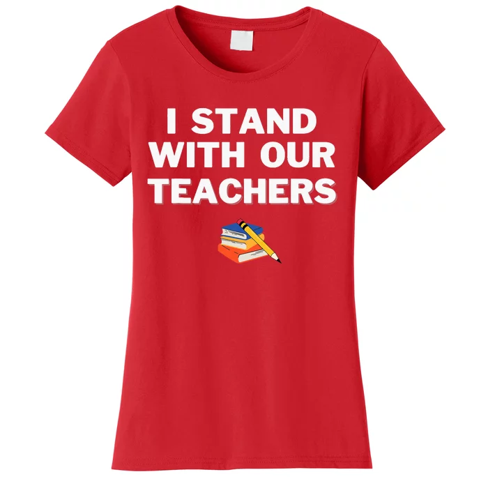 I Stand With Our Teachers & Stand Against Book Banning! Women's T-Shirt