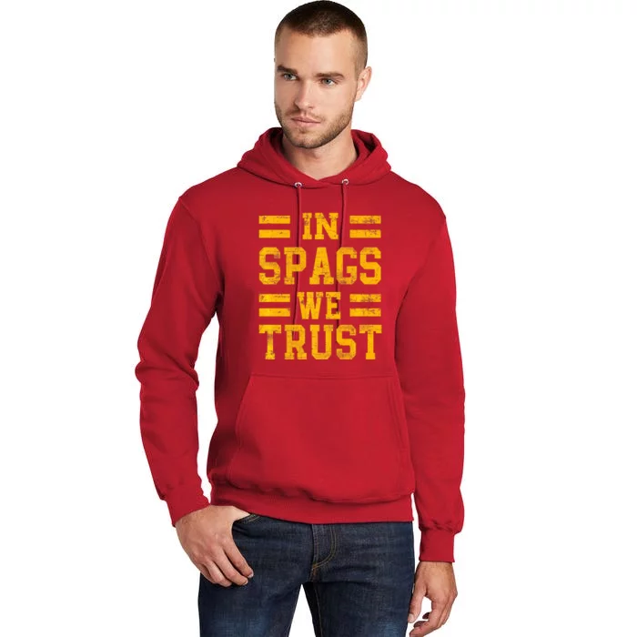 In Spags We Trust Funny Red Saying Tall Hoodie