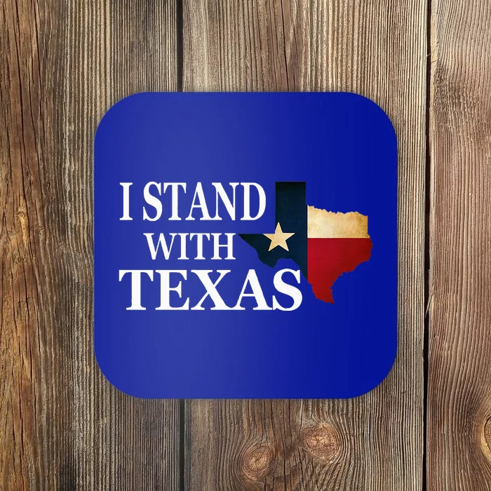 I Stand With Texas Coaster