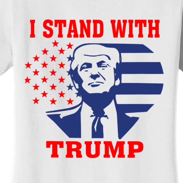 I Stand With Trump Pro Trump Supporter Free Trump Women's T-Shirt