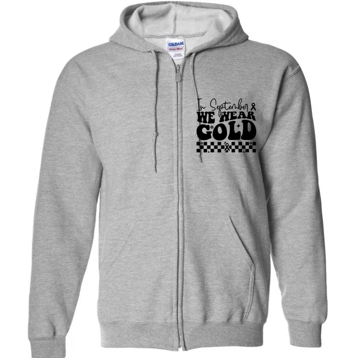 In September We Wear Gold Childhood Cancer Awareness Full Zip Hoodie