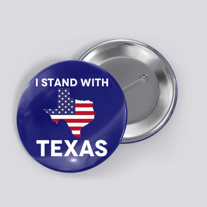 I Stand With Texas Button