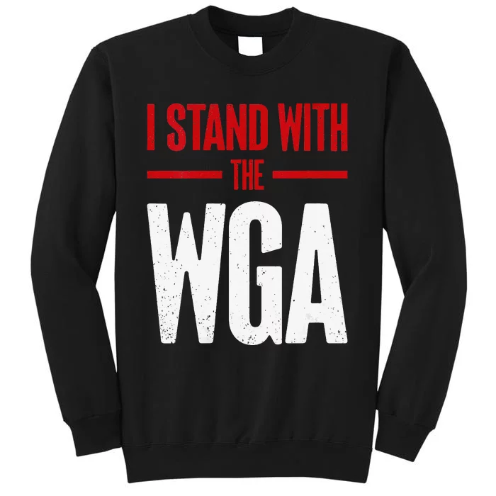 I Stand With The Writers Guild Of America On Strike WGA Sweatshirt