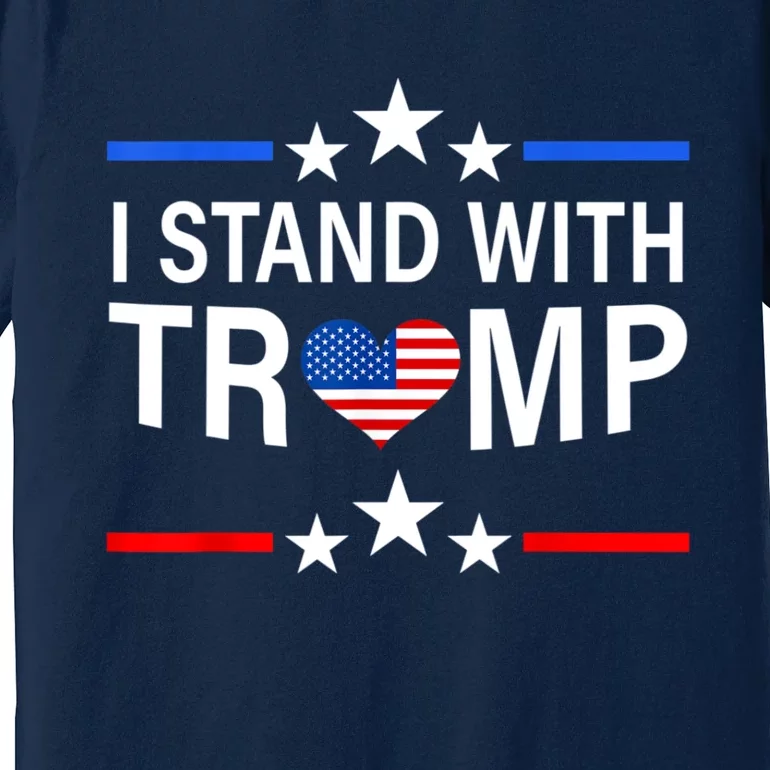 I Stand With Trump Pro Trump Supporter Free Trump Premium T-Shirt