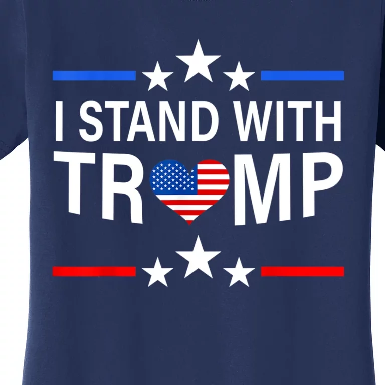 I Stand With Trump Pro Trump Supporter Free Trump Women's T-Shirt