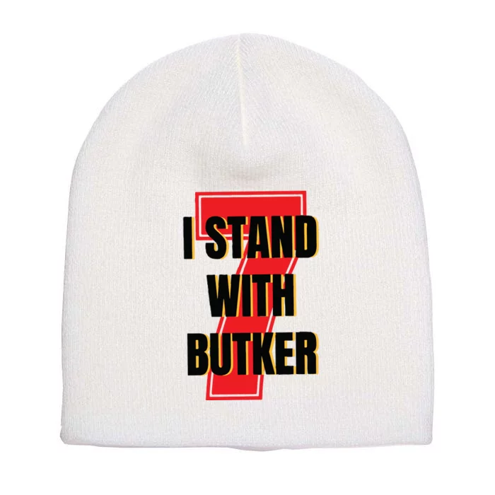 I Stand With Butker Harrison Butker Short Acrylic Beanie