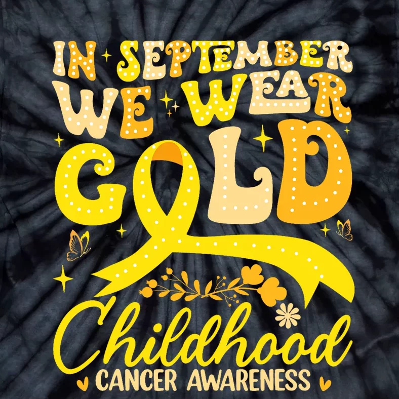 In September We Wear Gold Childhood Cancer Awareness Groovy Tie-Dye T-Shirt