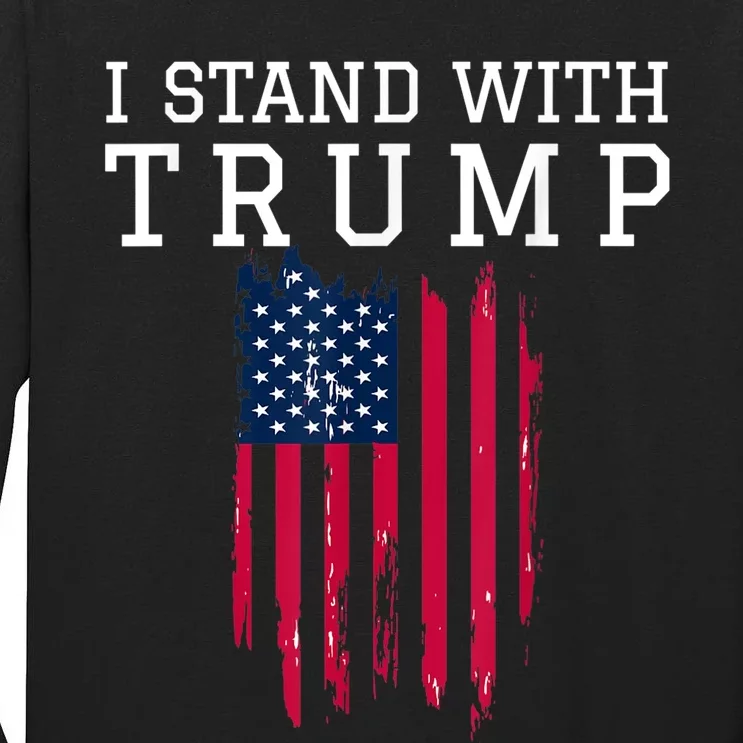 I Stand With Trump Pro Trump Supporter Tall Long Sleeve T-Shirt