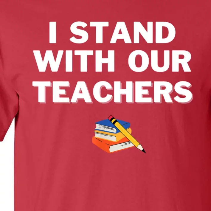 I Stand With Our Teachers & Stand Against Book Banning Tall T-Shirt