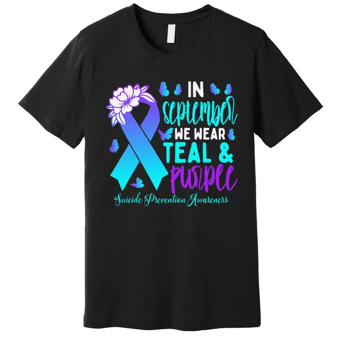 In September We Wear Teal Purple Ribbon Suicide Prevention Premium T-Shirt