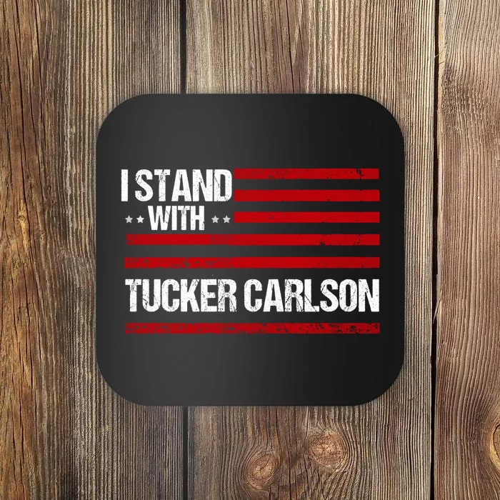 I Stand With Tucker Carlson Vintage American Flag Coaster