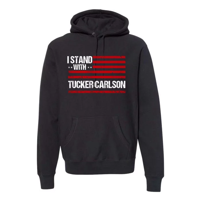 I Stand With Tucker Carlson Vintage American Flag Premium Hoodie