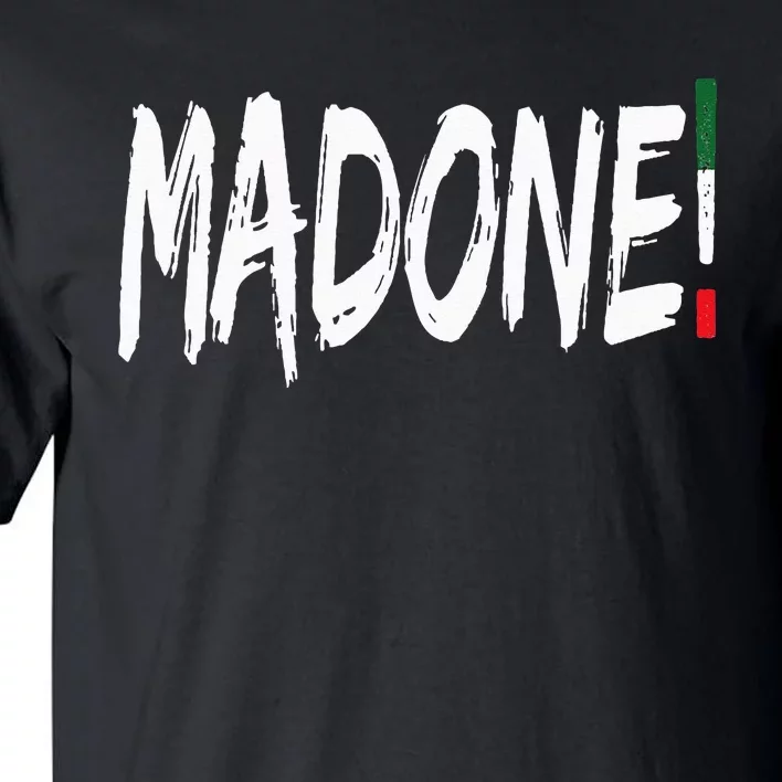 Italian Slang Word Madone Tall T-Shirt