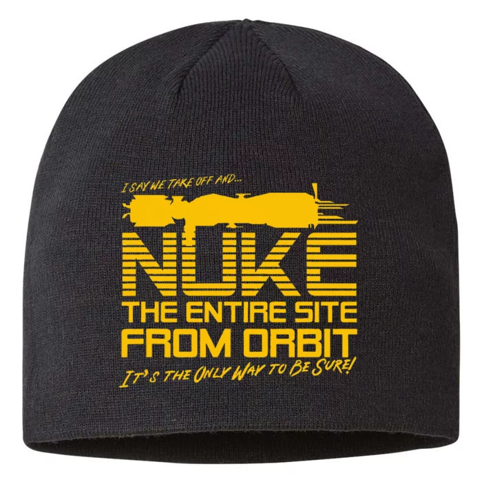 I Say We Take Off And Nuke The Entire Site From Orbit Quote 8 1/2in Sustainable Knit Beanie