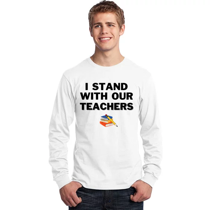 I Stand With Our Teachers & Stand Against Book Banning Tall Long Sleeve T-Shirt