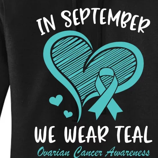 In September We Wear Teal Ovarian Cancer Awareness Heart Women's Pullover Hoodie