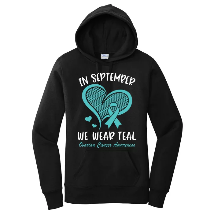 In September We Wear Teal Ovarian Cancer Awareness Heart Women's Pullover Hoodie