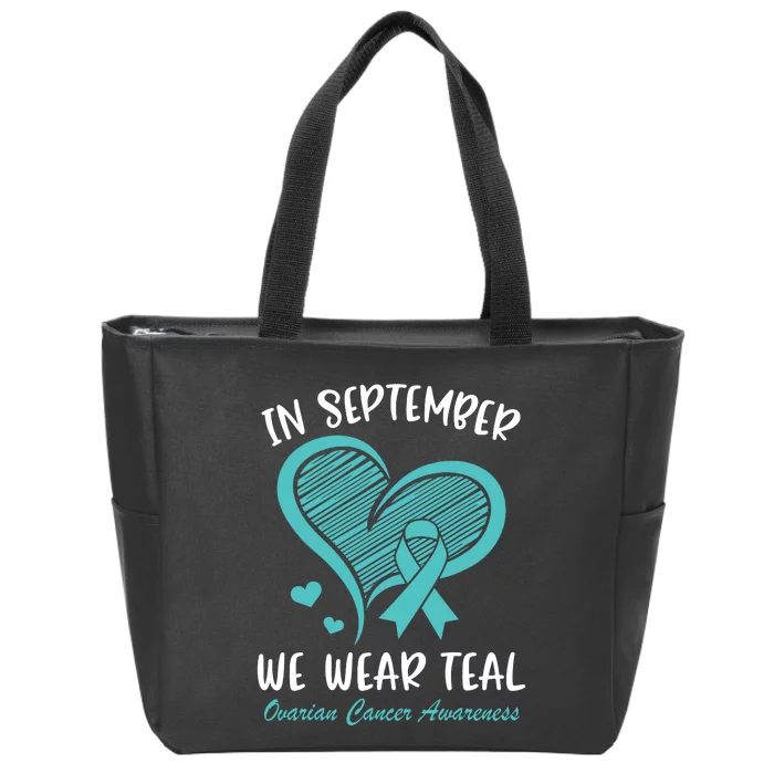 In September We Wear Teal Ovarian Cancer Awareness Heart Zip Tote Bag