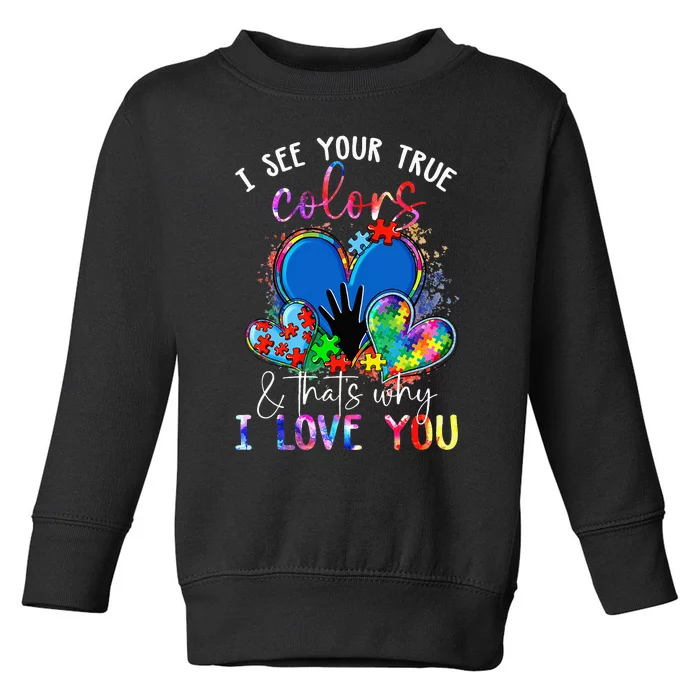 I See Your True Colors Puzzle World Autism Awareness Toddler Sweatshirt