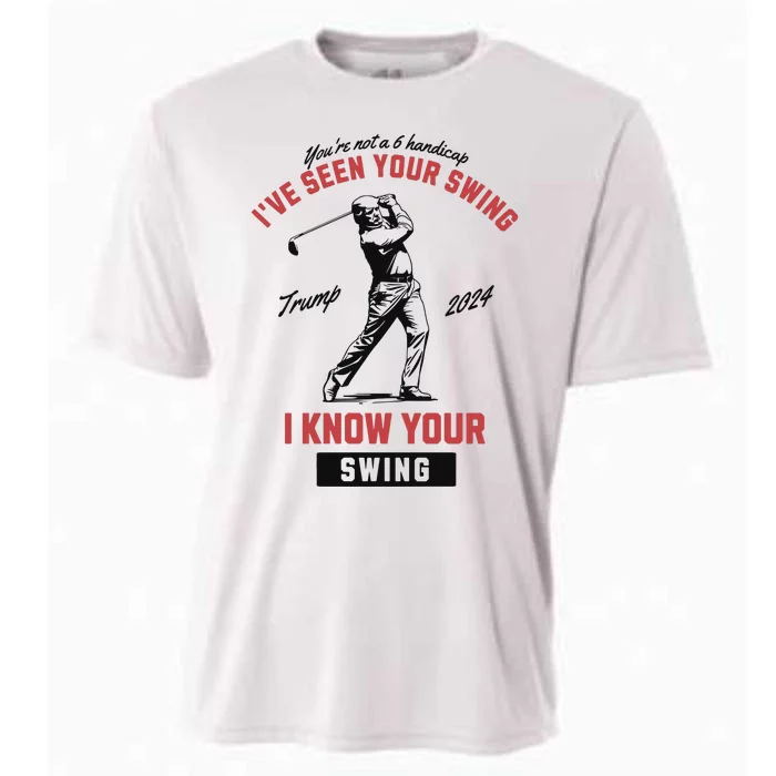 IVe Seen Your Swing I Know Your Swing Trump Golf Cooling Performance Crew T-Shirt