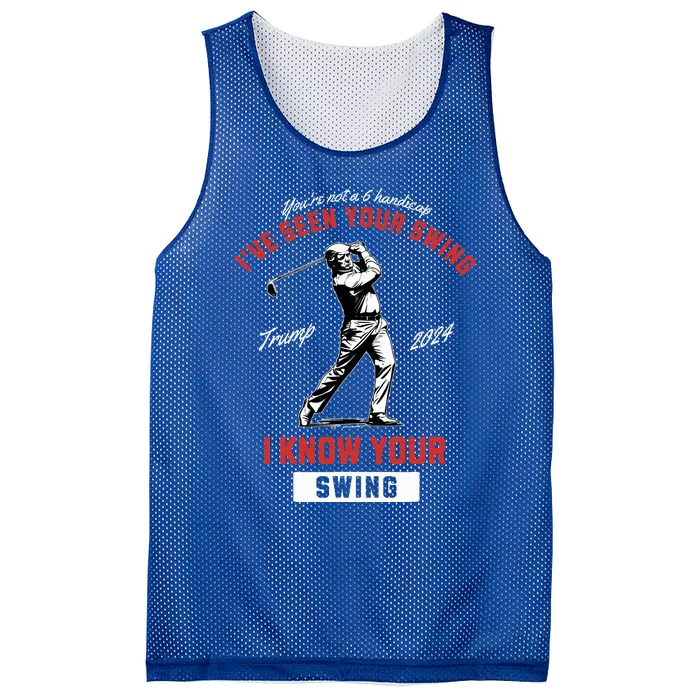 IVe Seen Your Swing I Know Your Swing Golf Pro Trump 2024 Mesh Reversible Basketball Jersey Tank