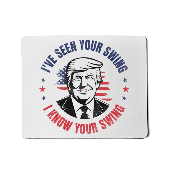 IVe Seen Your Swing I Know Your Swing Funny Golf Mousepad