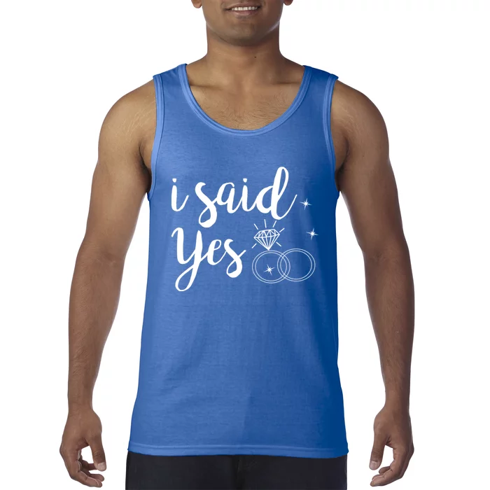 I Said Yes! Yes Engaget Wedding Announcet Cool Gift Tank Top