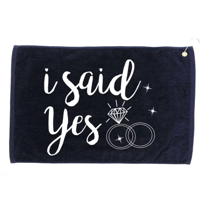 I Said Yes! Yes Engaget Wedding Announcet Cool Gift Grommeted Golf Towel