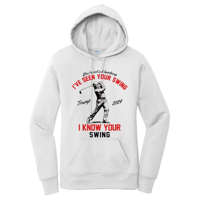 IVe Seen Your Swing I Know Your Swing Women's Pullover Hoodie