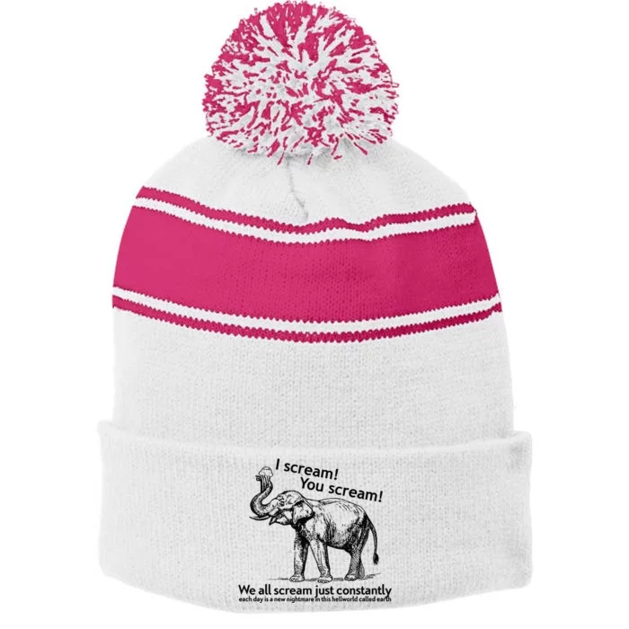 I Scream You Scream We All Scream Just Constantlly Stripe Pom Pom Beanie