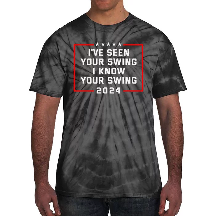 IVe Seen Your Swing Funny Golf Political Satire Tie-Dye T-Shirt