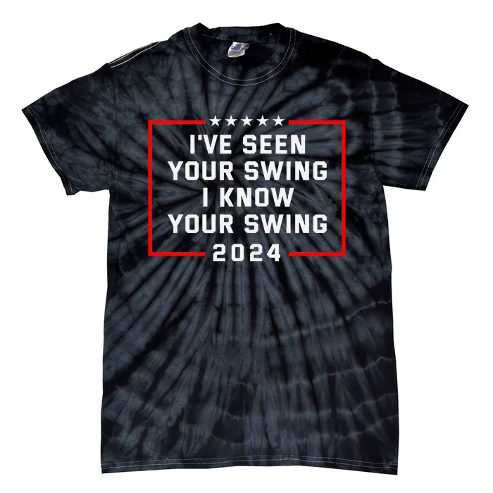 IVe Seen Your Swing Funny Golf Political Satire Tie-Dye T-Shirt