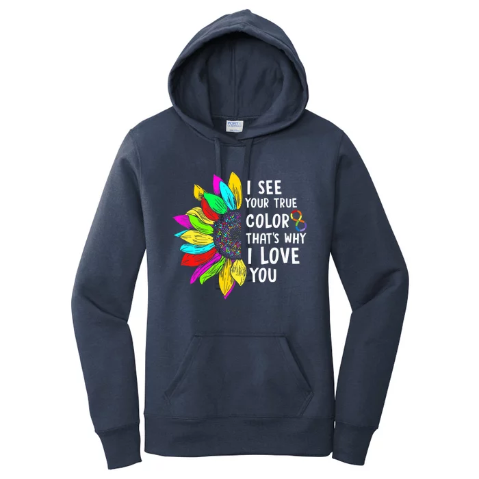 I See Your True Color Infinity Rainbow Neurodiversity Autism Women's Pullover Hoodie