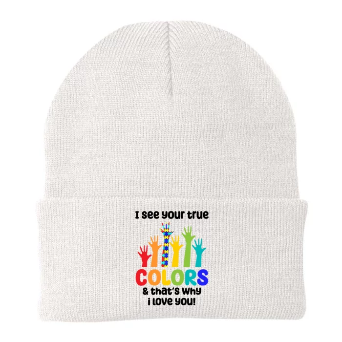 I See Your True Colors And Thats Why I Love You Autism Awareness Knit Cap Winter Beanie