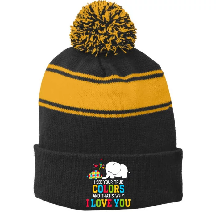 I See Your True Colors And That's Why I Love You Autism Awareness Elephant Stripe Pom Pom Beanie