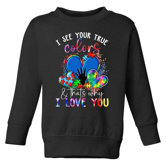 I See Your True Colors, Puzzle World Autism Awareness Month Toddler Sweatshirt