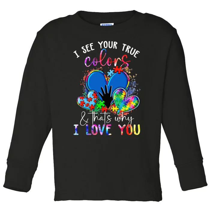 I See Your True Colors, Puzzle World Autism Awareness Month Toddler Long Sleeve Shirt