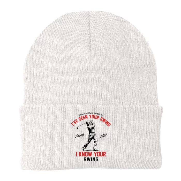 IVe Seen Your Swing I Know Your Swing Funny Trump Golf 2024 Knit Cap Winter Beanie