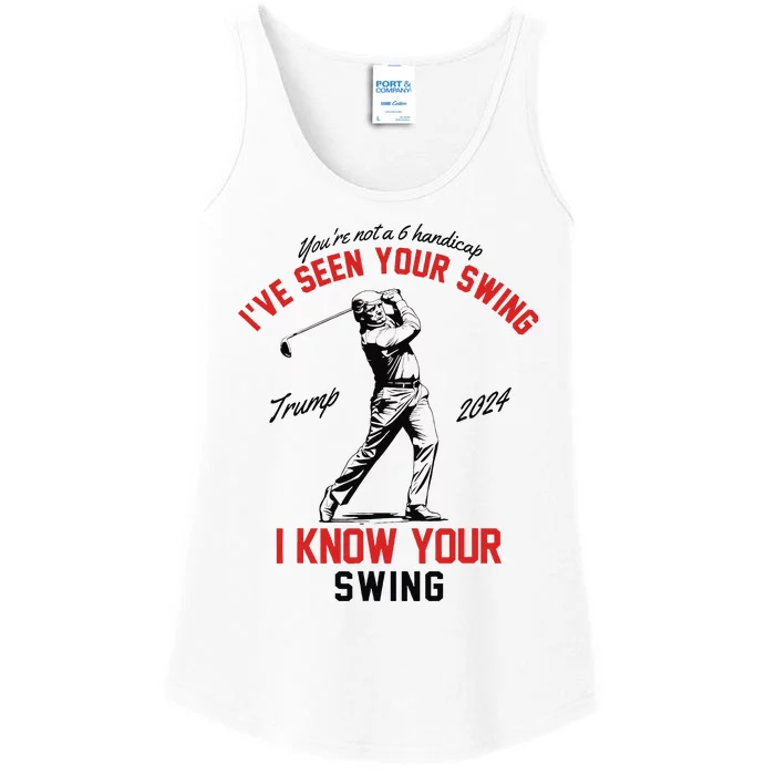 IVe Seen Your Swing I Know Your Swing Funny Trump Golf 2024 Ladies Essential Tank