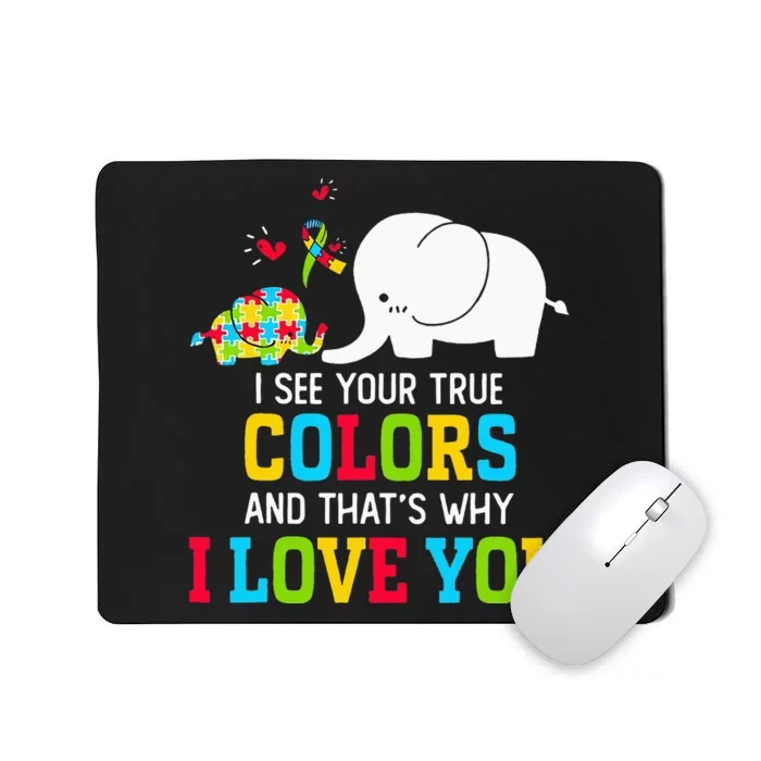 I See Your True Colors, Puzzle World Autism Awareness Month Mousepad