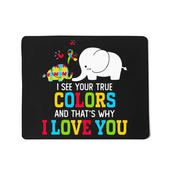 I See Your True Colors, Puzzle World Autism Awareness Month Mousepad