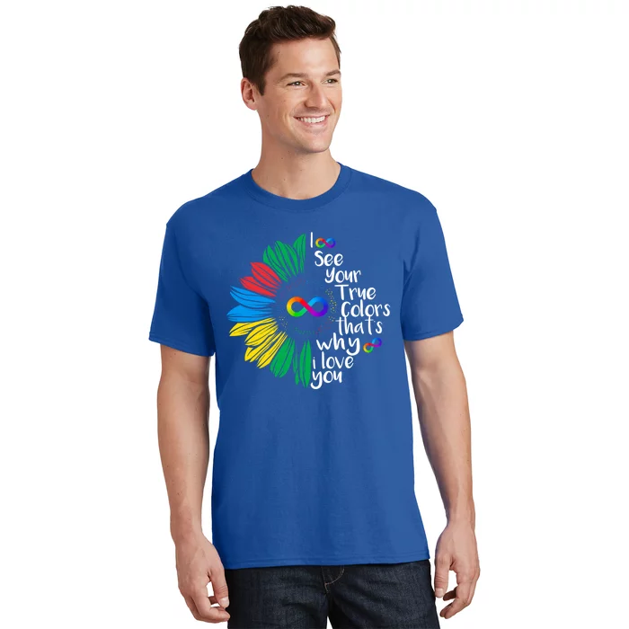 I See Your True Color Infinity Rainbow Neurodiversity Autism Gift T-Shirt