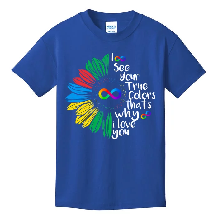 I See Your True Color Infinity Rainbow Neurodiversity Autism Gift Kids T-Shirt