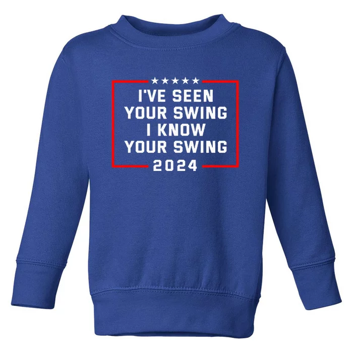 IVe Seen Your Swing I Know Your Swing Golf Funny Toddler Sweatshirt