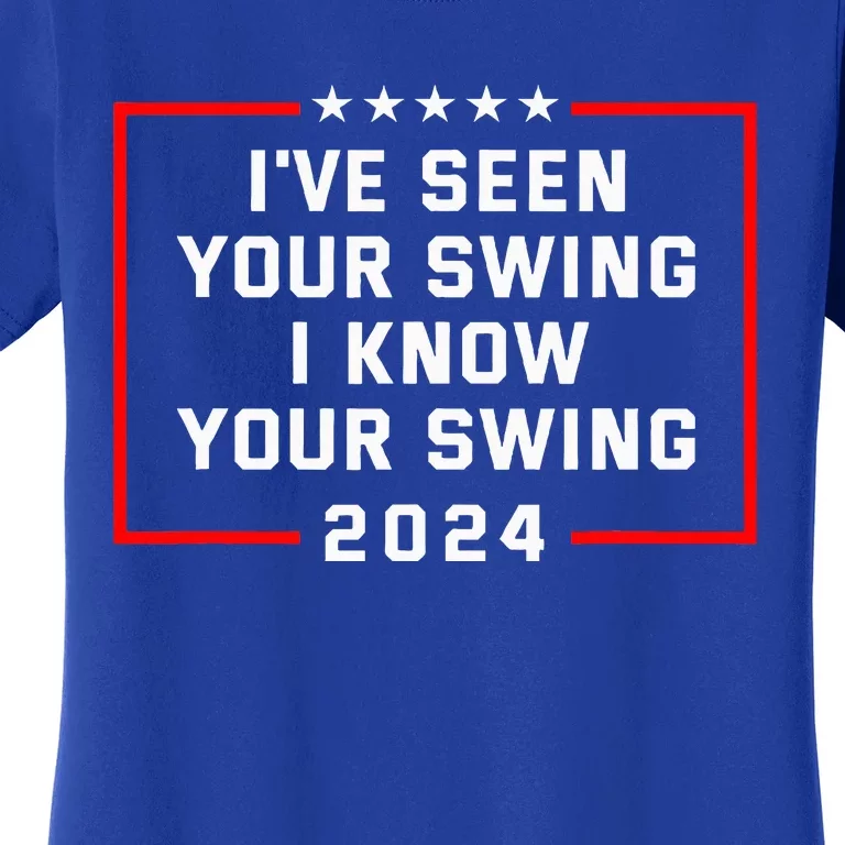 IVe Seen Your Swing I Know Your Swing Golf Funny Women's T-Shirt