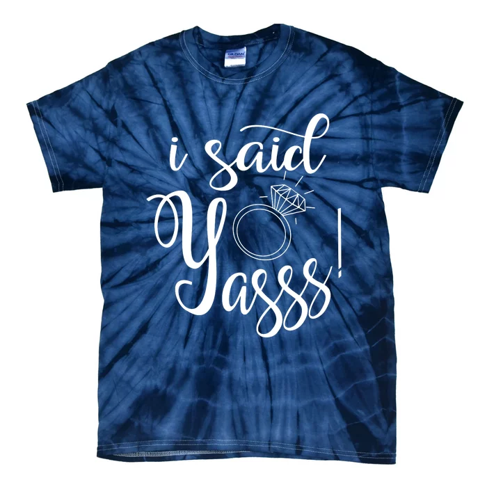 I Said Yasss! Tie-Dye T-Shirt