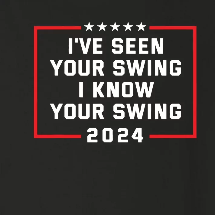 Ive Seen Your Swing I Know Your Swing Golf Funny Political Toddler Long Sleeve Shirt