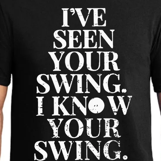 Ive Seen Your Swing I Know Your Swing Pajama Set