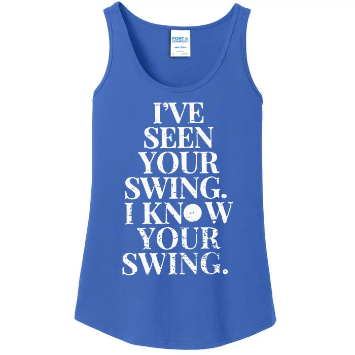 Ive Seen Your Swing I Know Your Swing Ladies Essential Tank